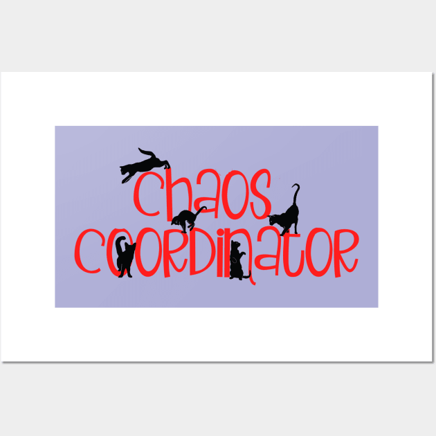 Cats Chaos Coordinator Wall Art by Imp's Dog House